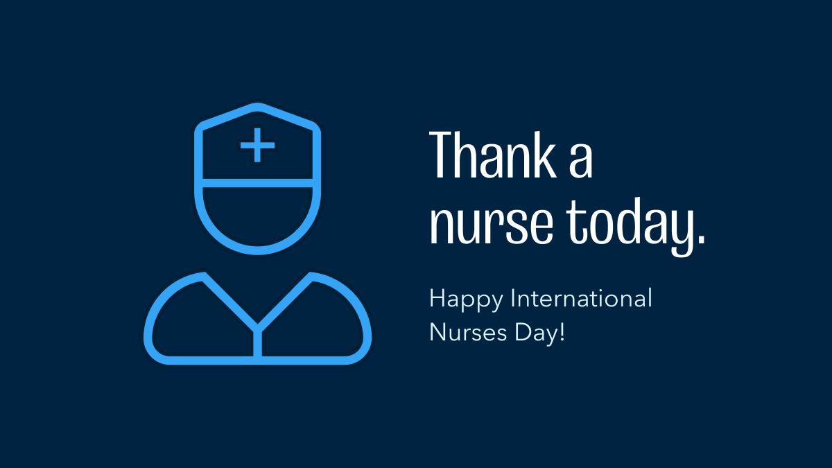 International Nurses’ Day: Celebrating Healthcare Heroes through Action ...